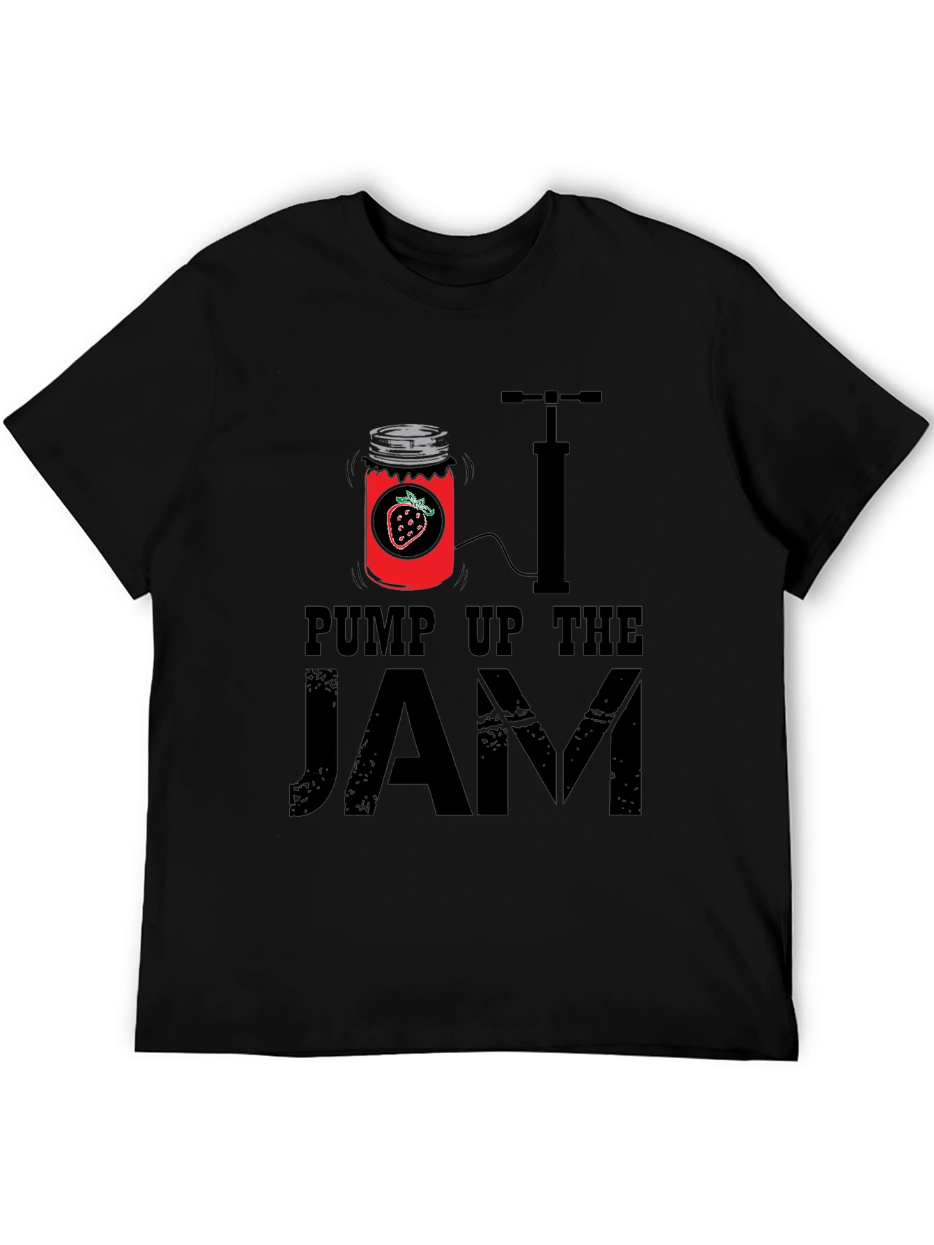 Pump Up The Jam T-Shirt - Novelty Graphic Tee