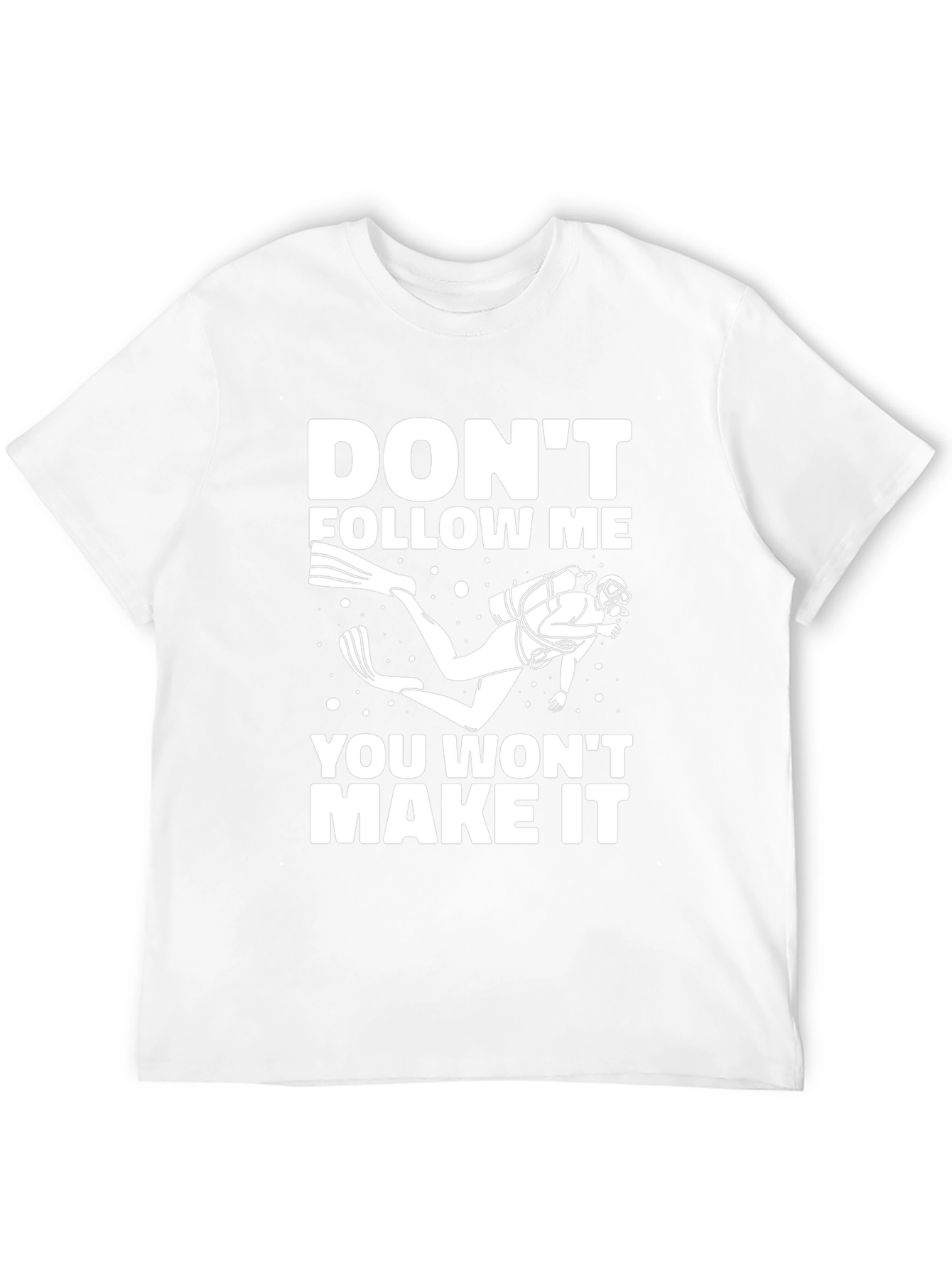 Diver Dont Follow Me T-Shirt