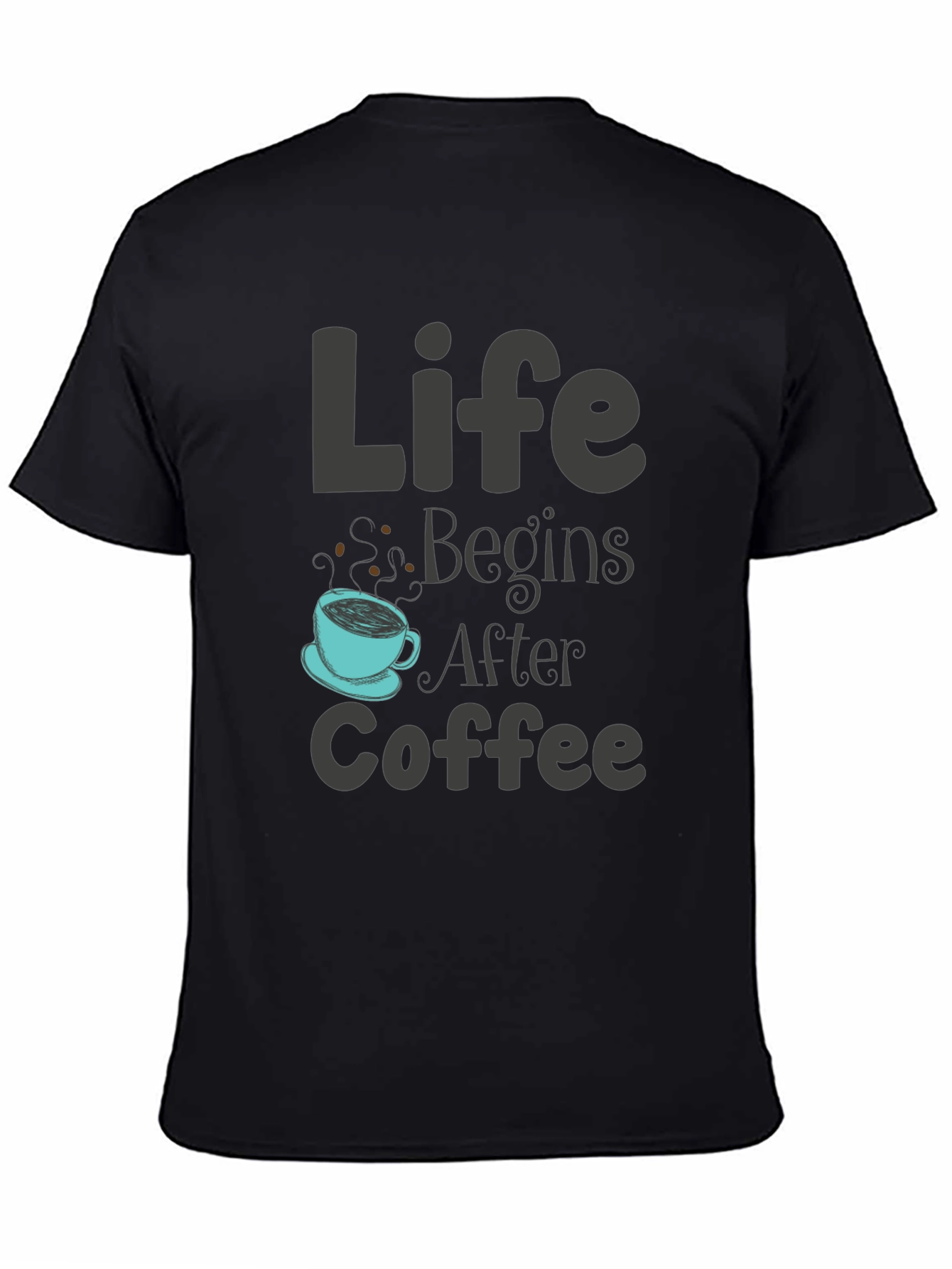 Life Begins After Coffee T-Shirt - Unisex Design