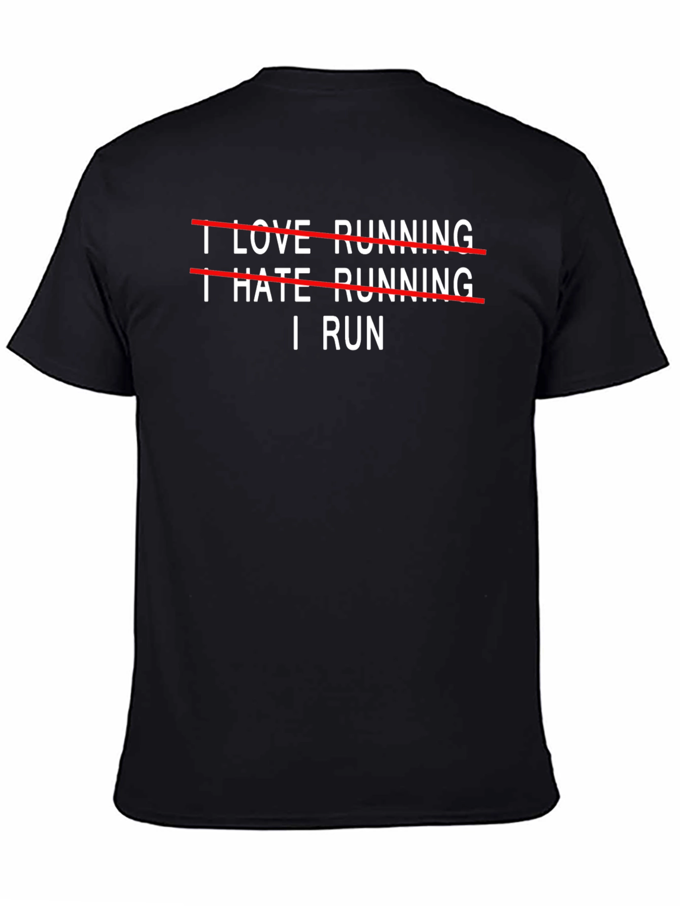 I Run T-Shirt - Funny Running Motivation Tee