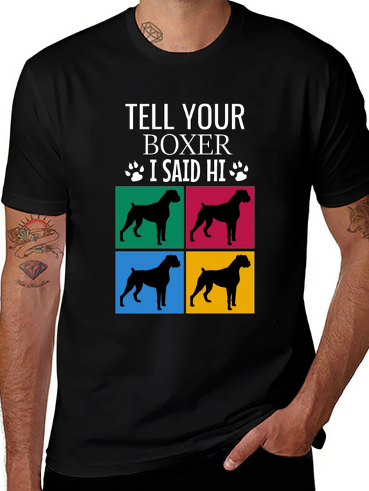 Tell Your Boxer I Said Hi T-Shirt