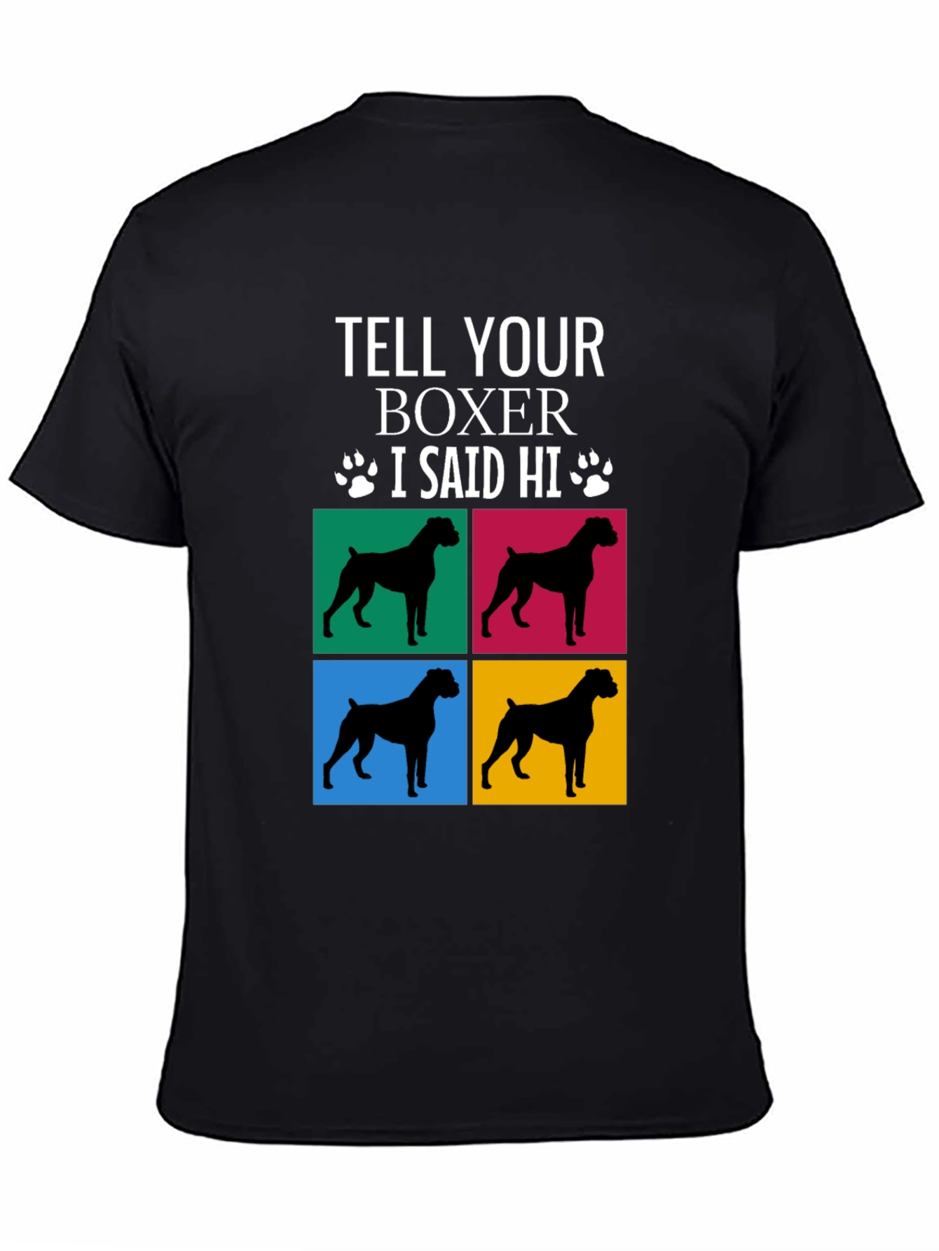 Tell Your Boxer I Said Hi T-Shirt