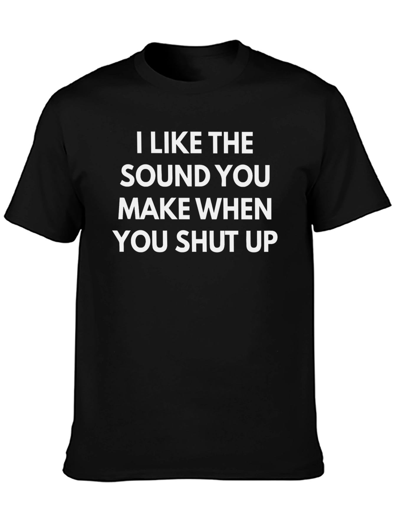 Funny Sarcastic Graphic T-Shirt - Shut Up