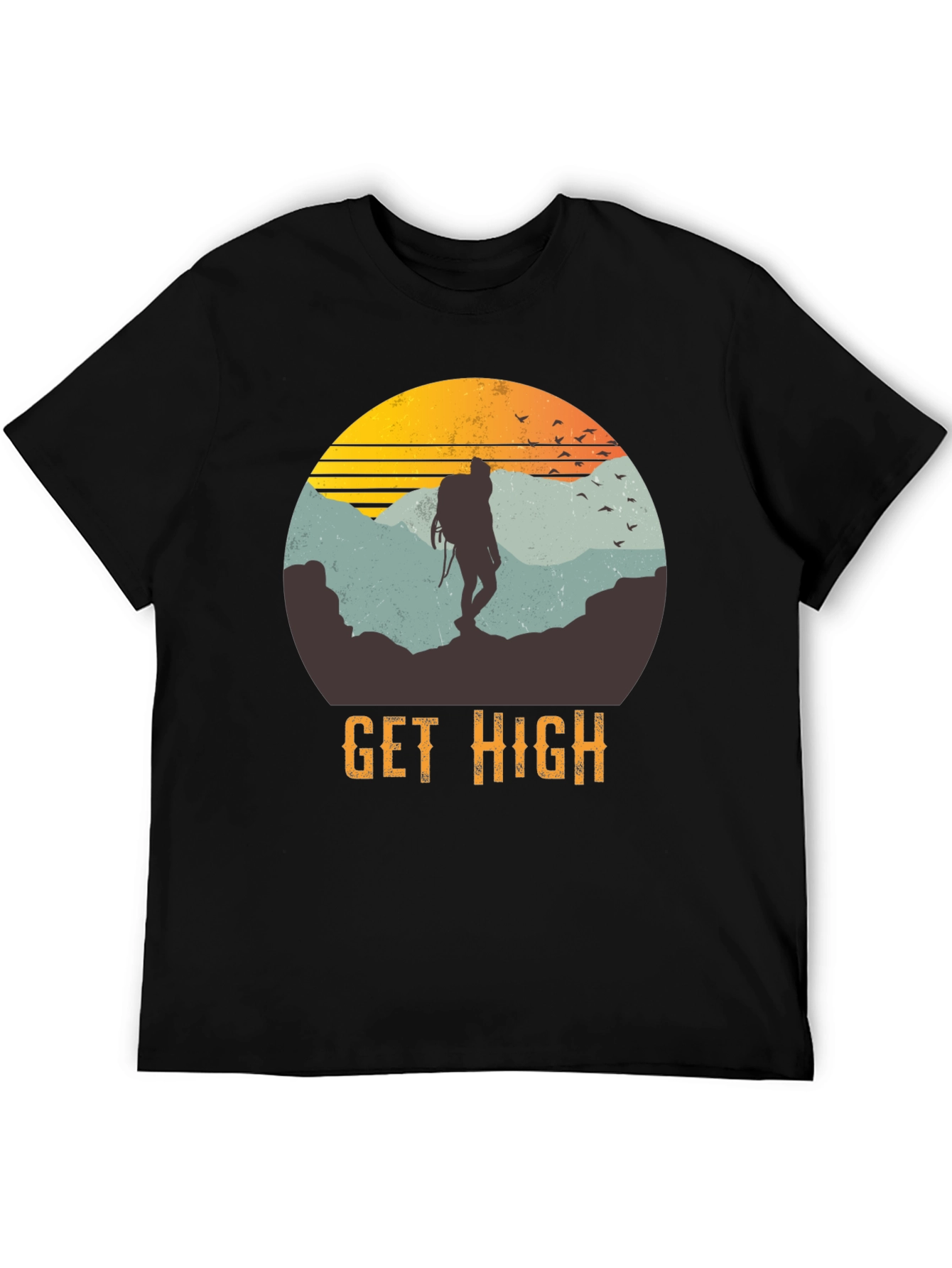 Get High Hiking T-Shirt - Adventure & Outdoor