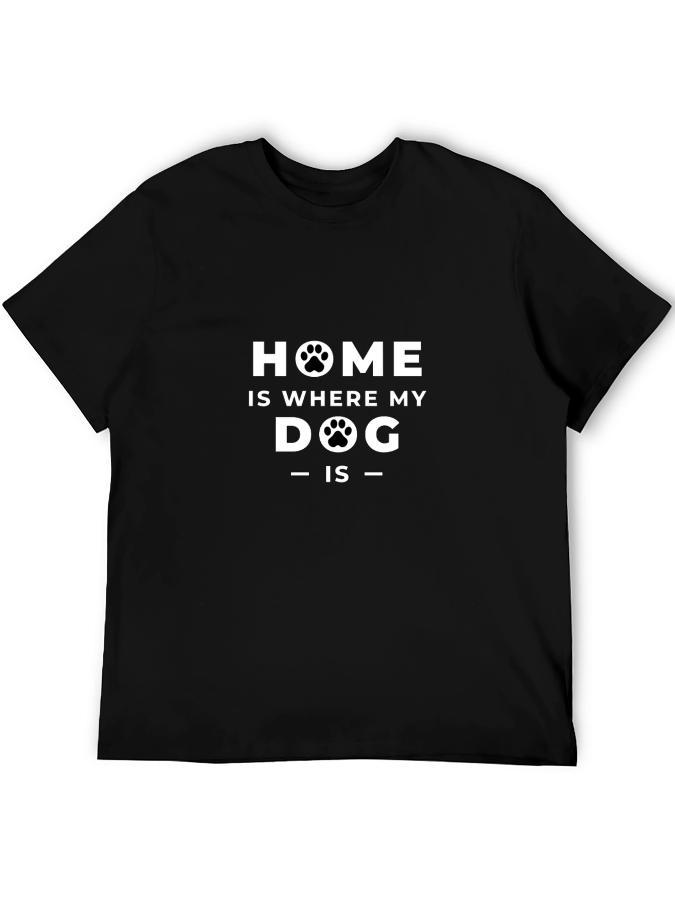 Home is Where My Dog Is T-Shirt - Black