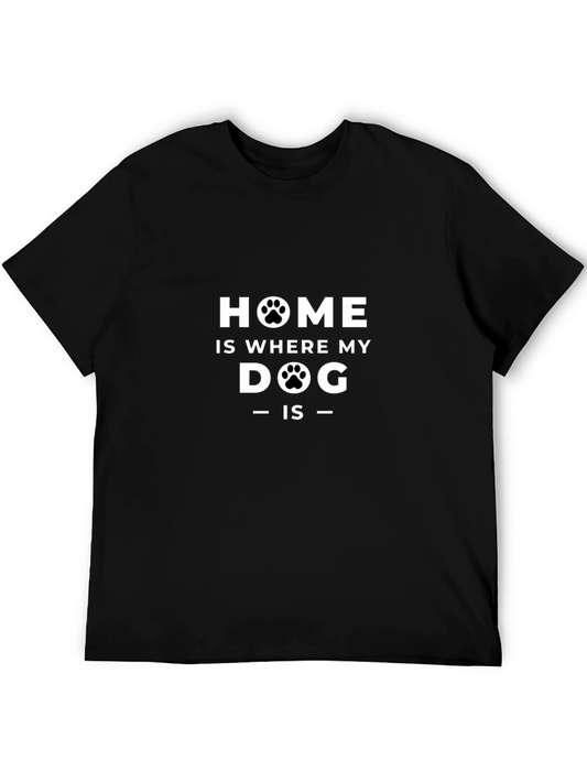 Home is Where My Dog Is T-Shirt - Black