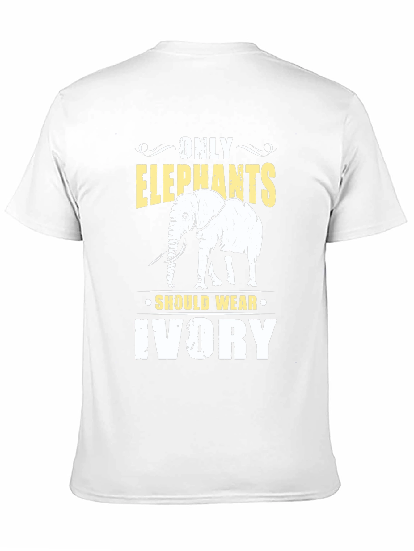 Only Elephants Should Wear Ivory Graphic T-Shirt