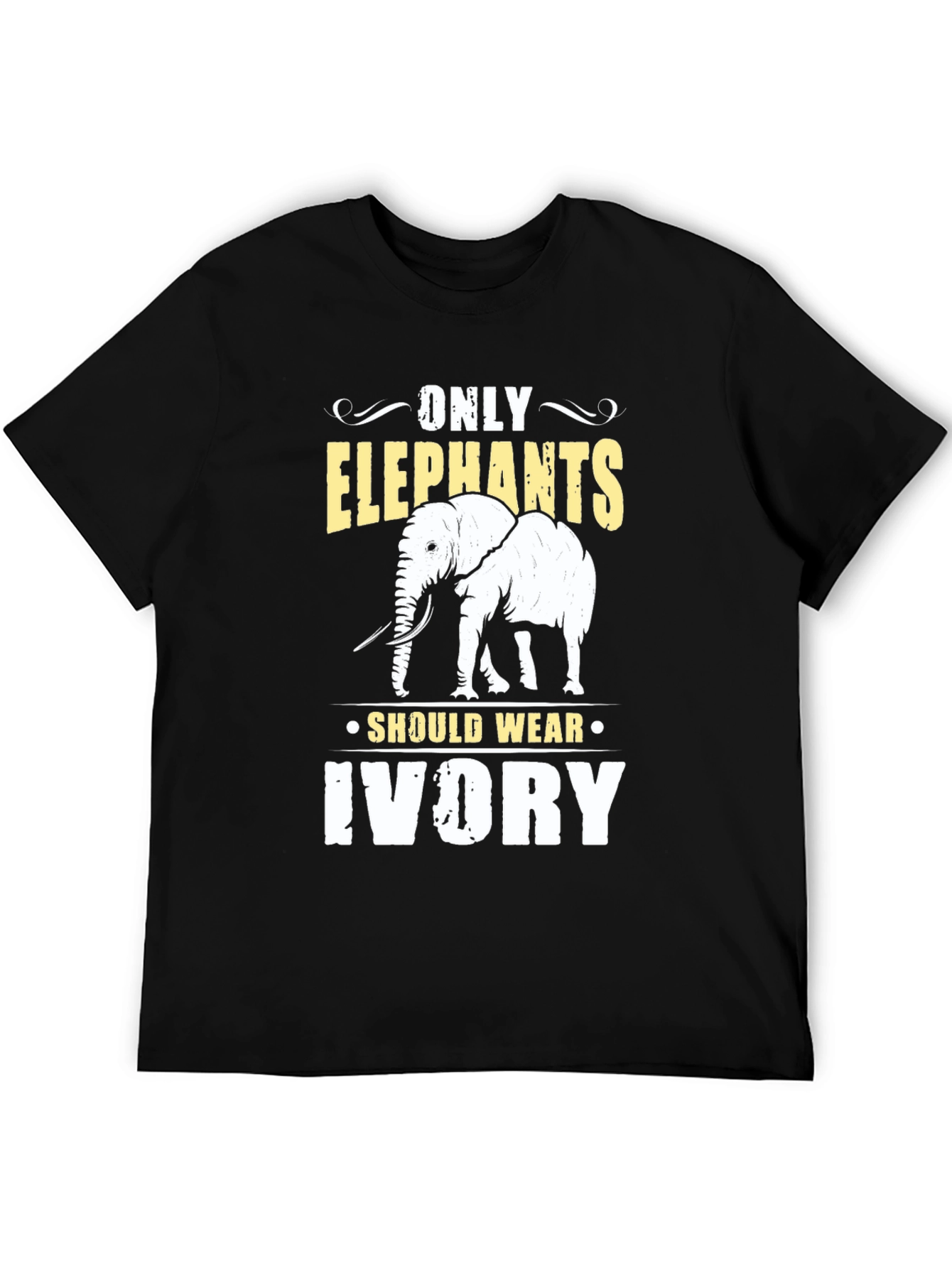 Only Elephants Should Wear Ivory Graphic T-Shirt