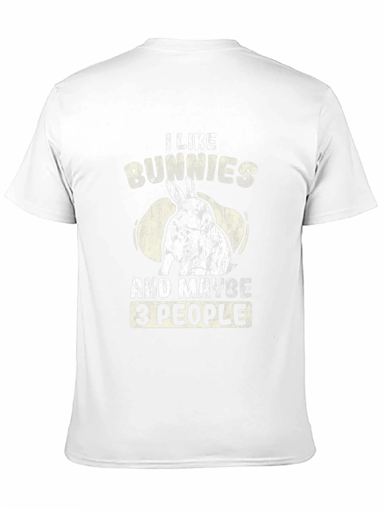 I Like Bunnies And Maybe 3 People T-Shirt