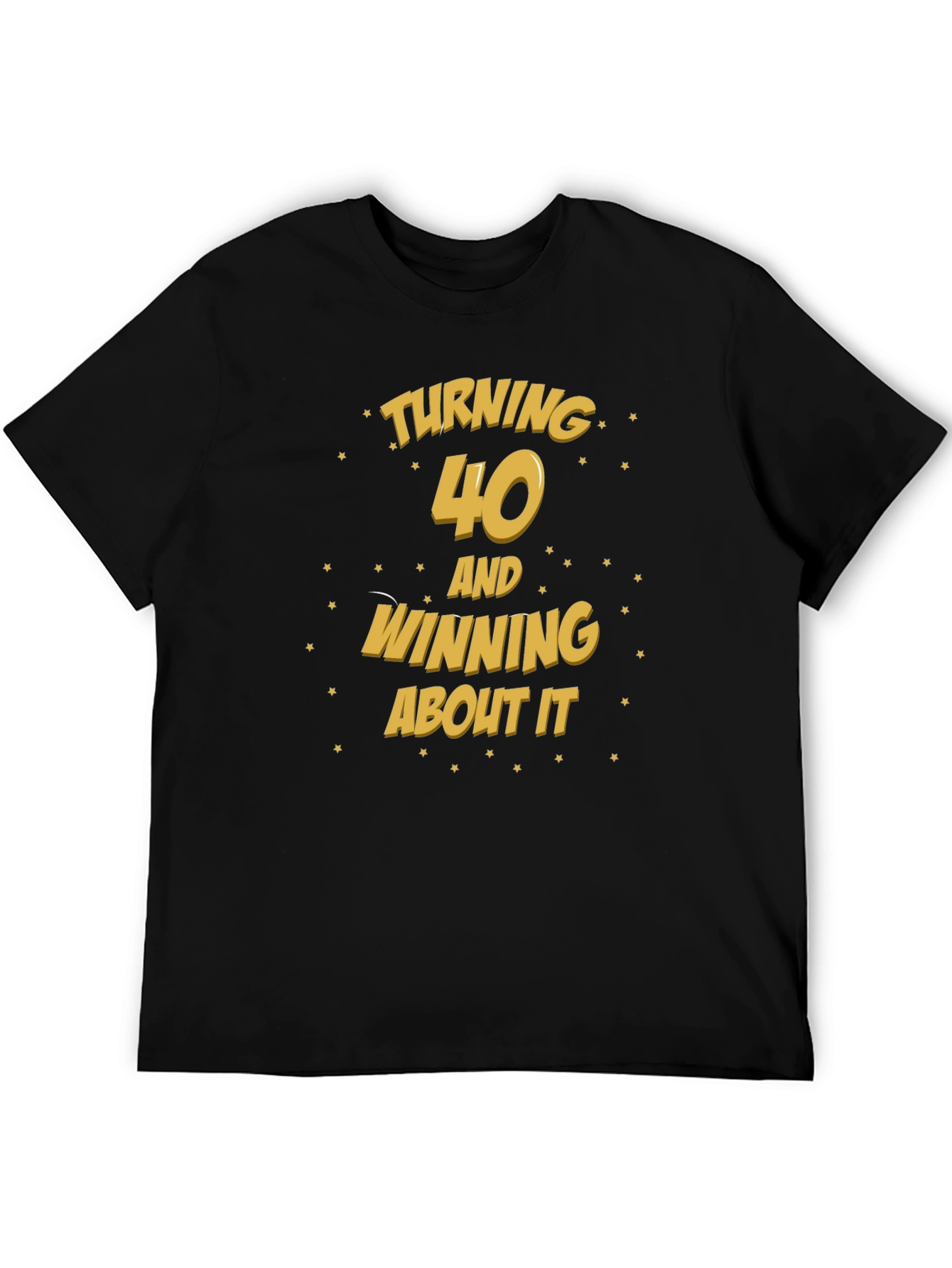 Turning 40 T-Shirt - Funny Birthday Tee