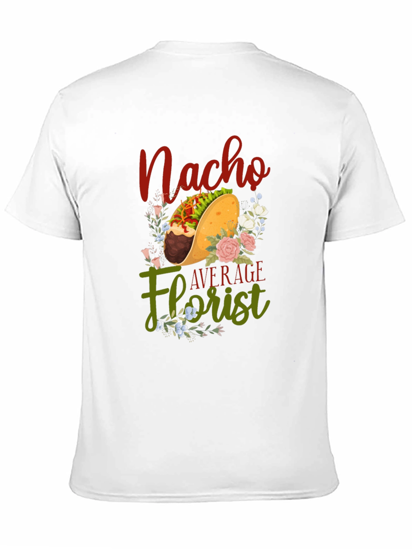 Nacho Average Florist T-Shirt