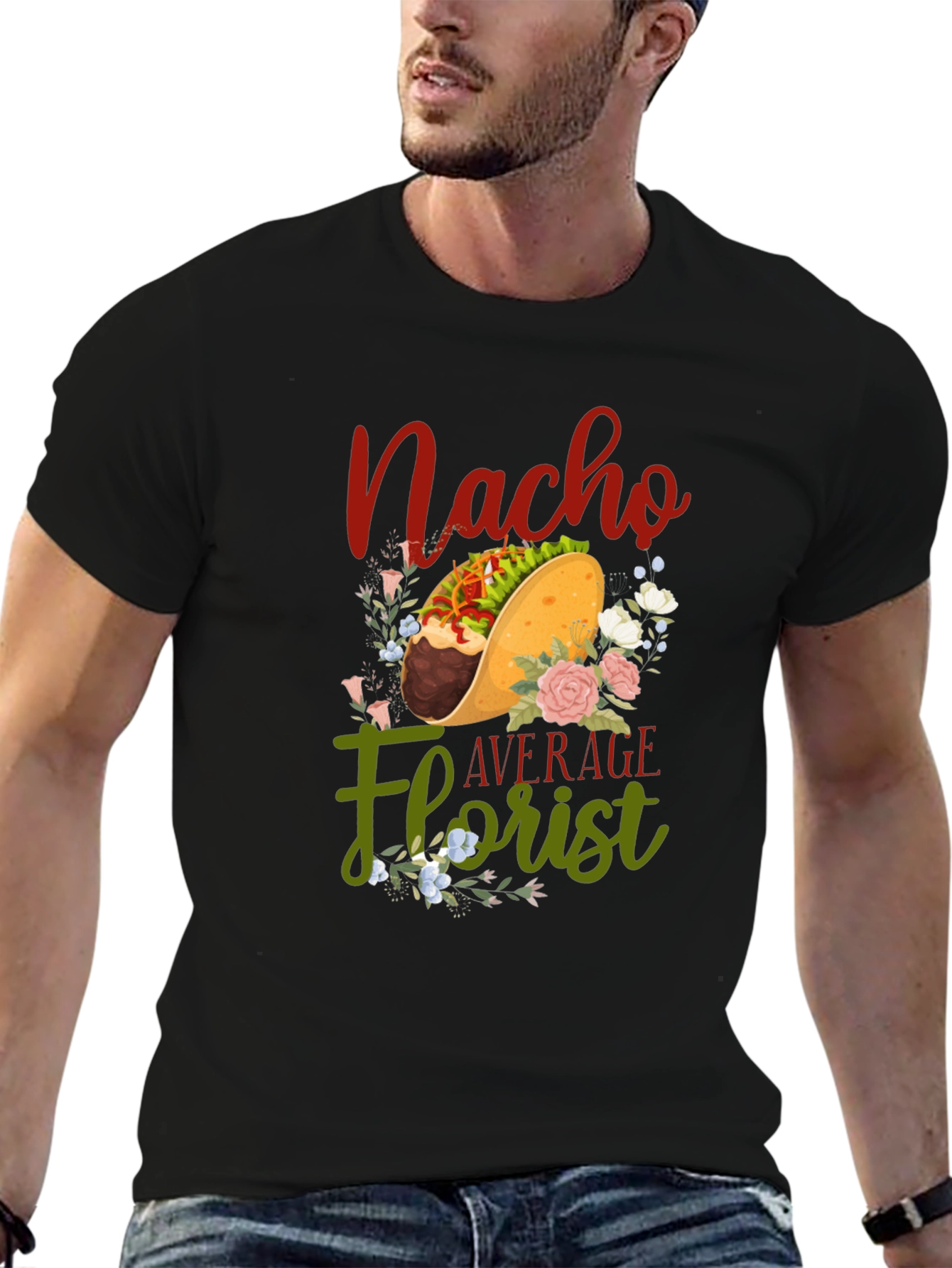 Nacho Average Florist T-Shirt
