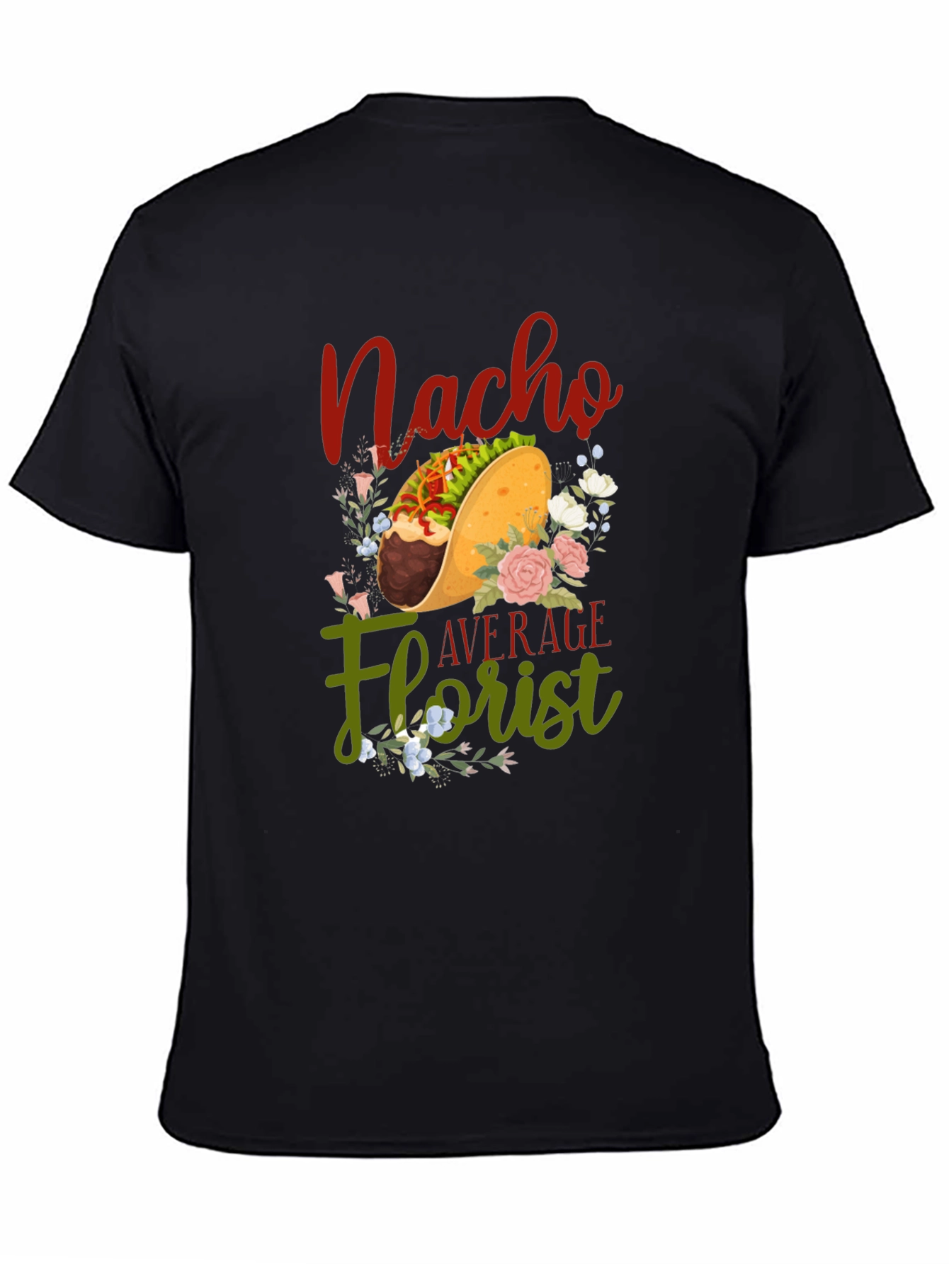 Nacho Average Florist T-Shirt