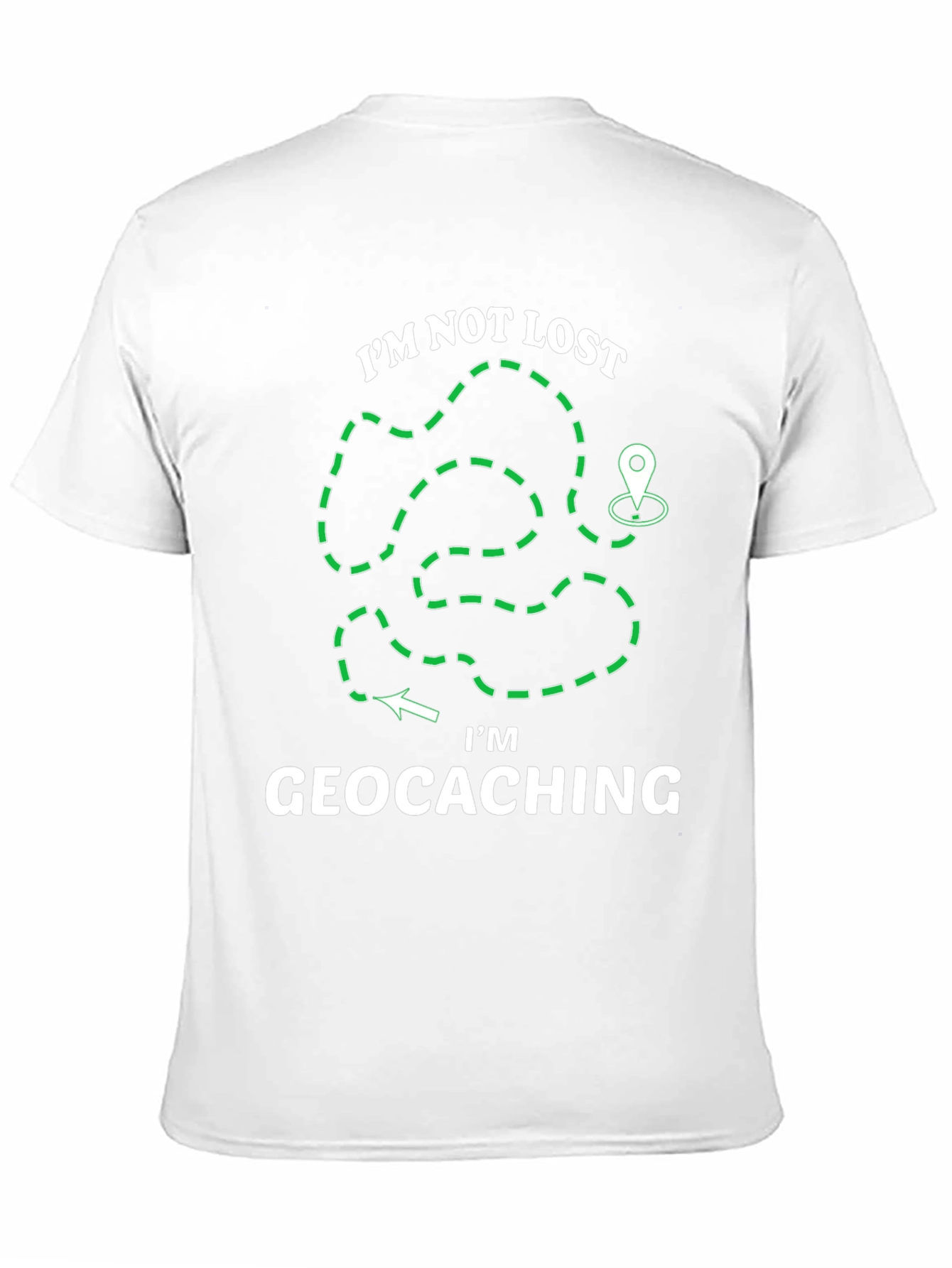 Geocaching T-Shirt - Im Not Lost Graphic Tee