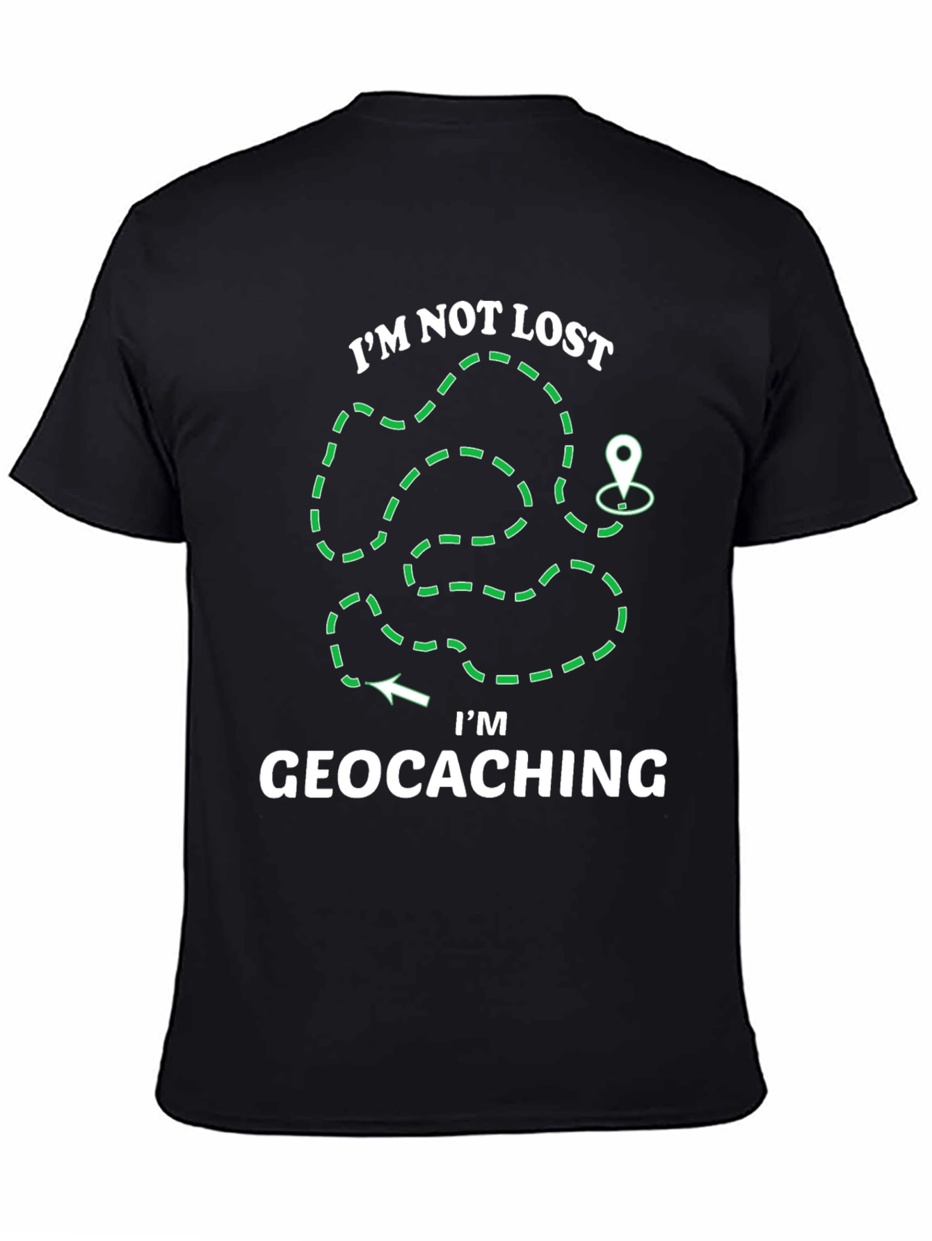 Geocaching T-Shirt - Im Not Lost Graphic Tee