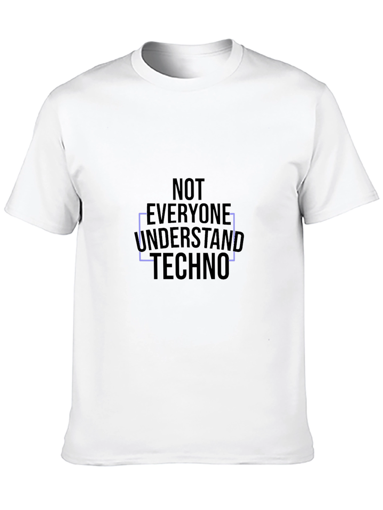 Not Everyone Understand Techno Black T-Shirt
