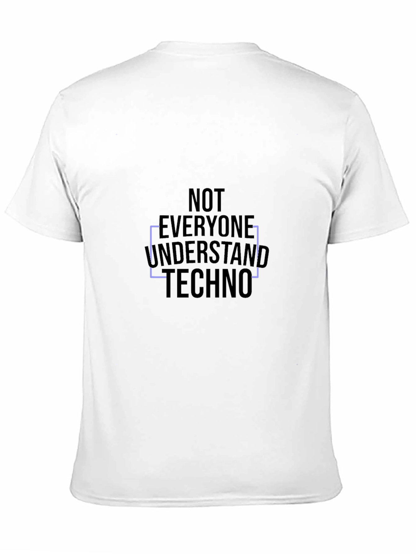 Not Everyone Understand Techno Black T-Shirt