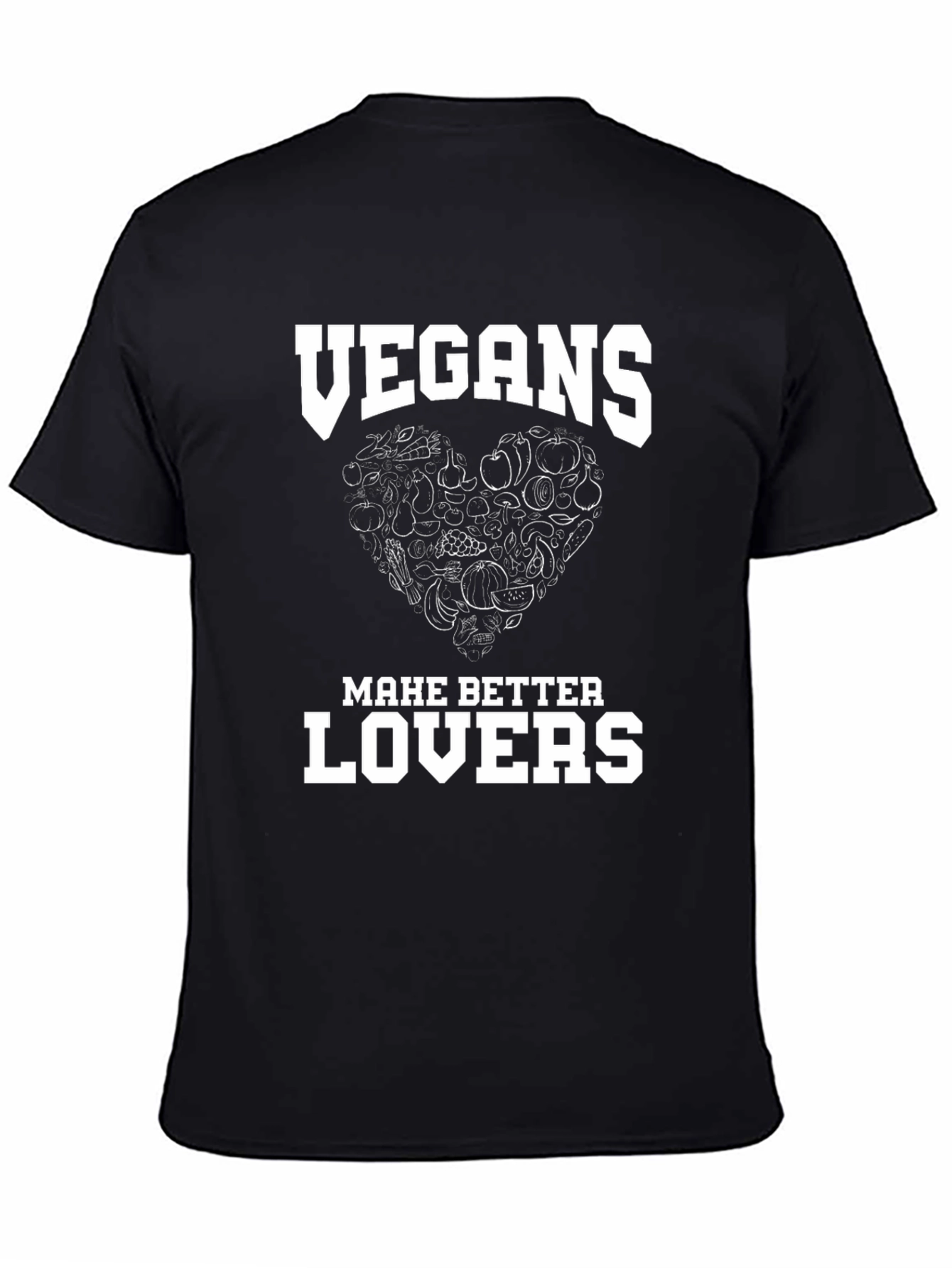 Vegans Make Better Lovers T-Shirt Black