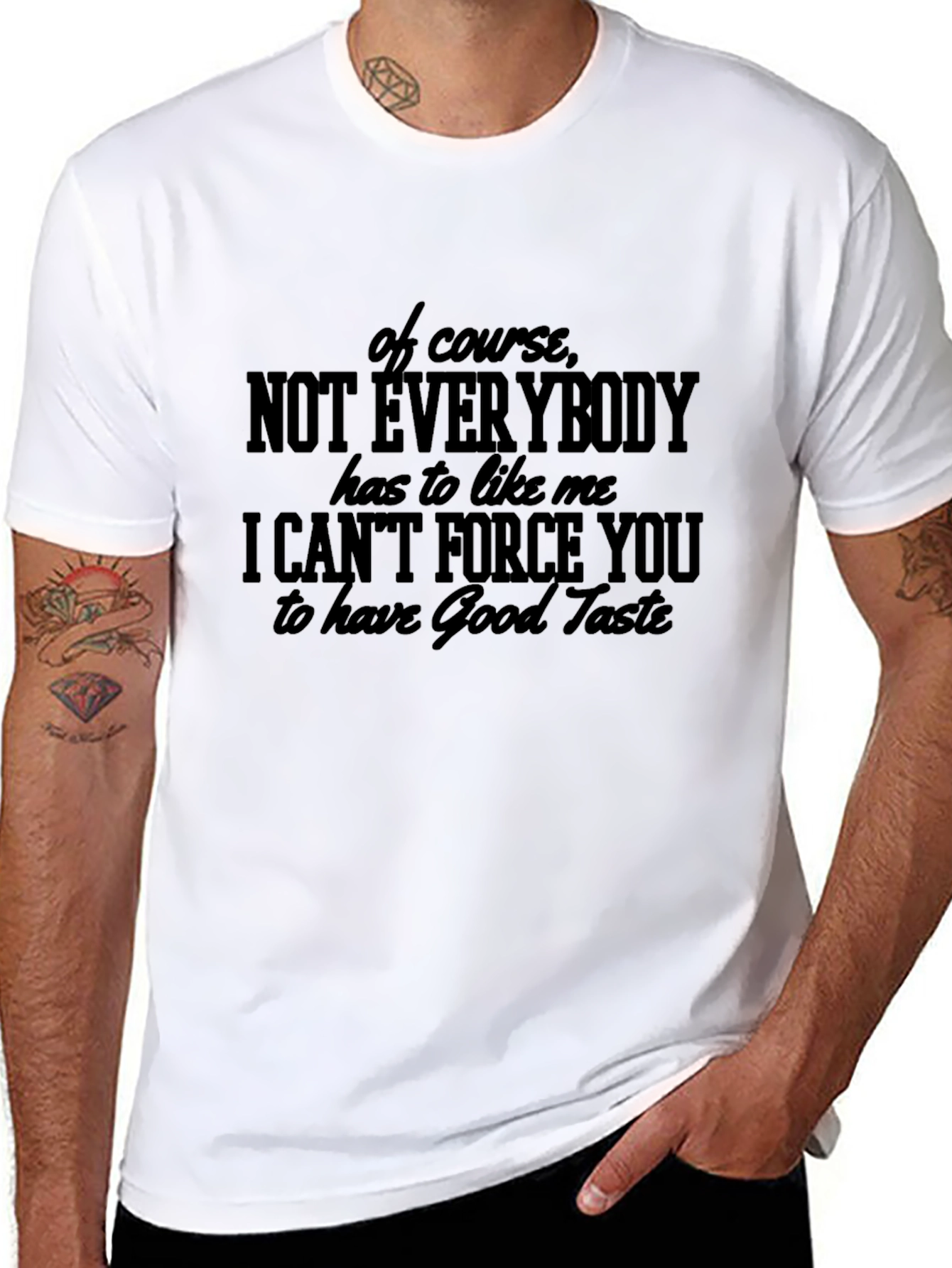 Funny Good Taste Graphic T-Shirt