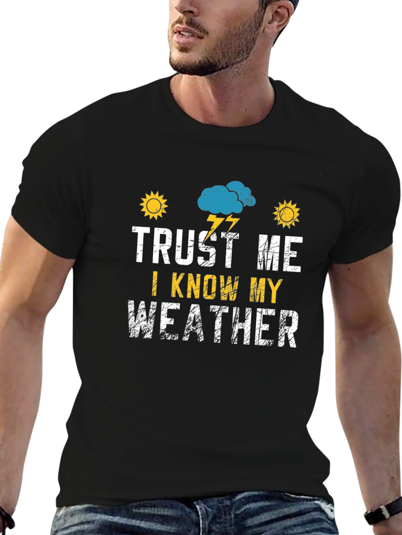 Trust Me I Know My Weather Graphic T-Shirt