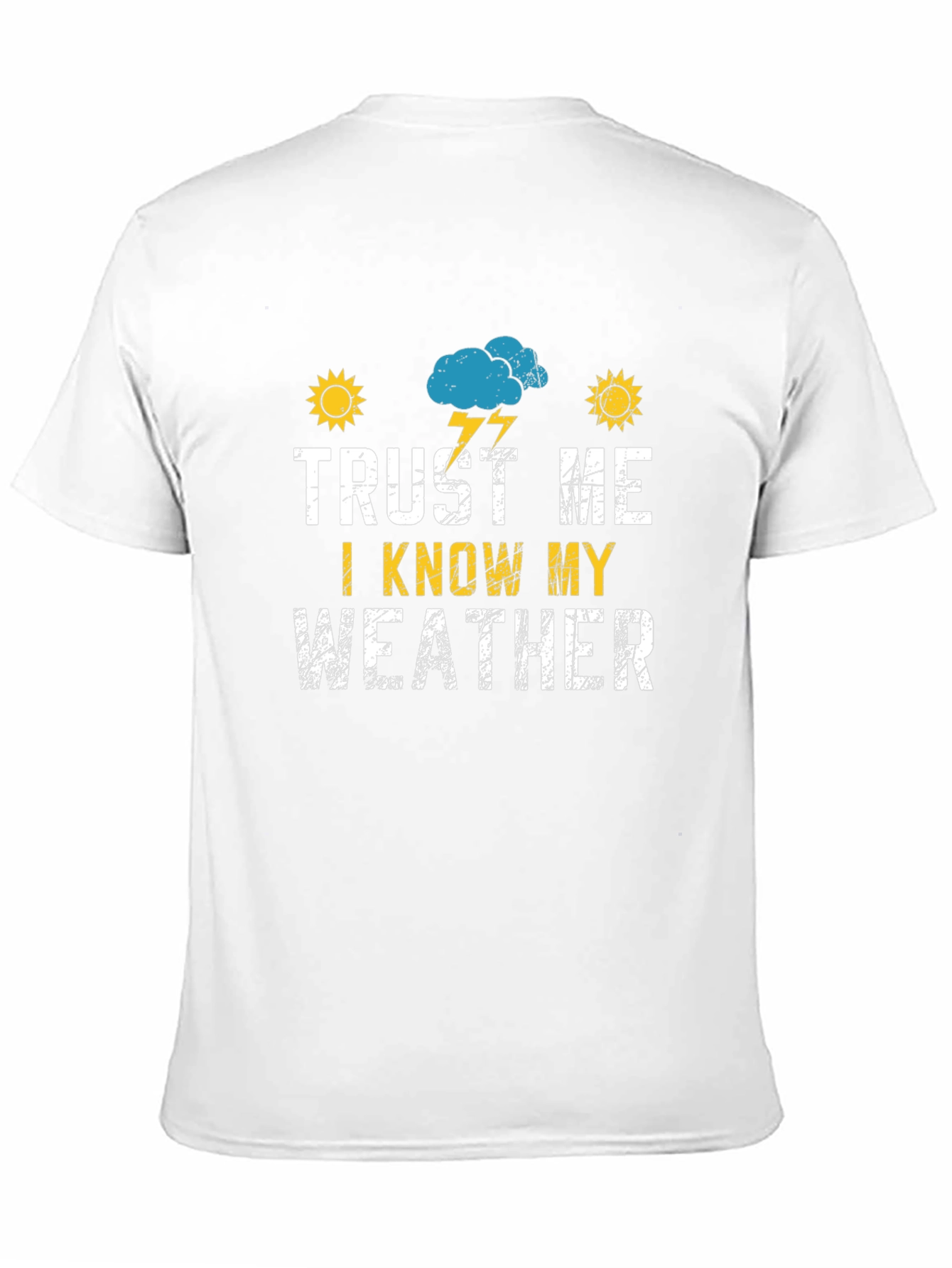Trust Me I Know My Weather Graphic T-Shirt