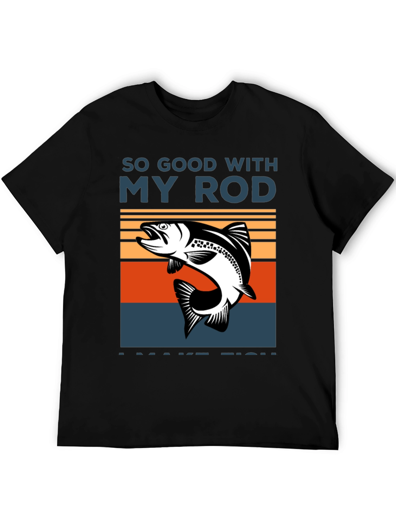 So Good With My Rod T-Shirt - Fishing Tee