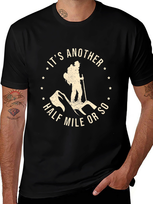 Hiking Adventure T-Shirt - Its Another Half Mile