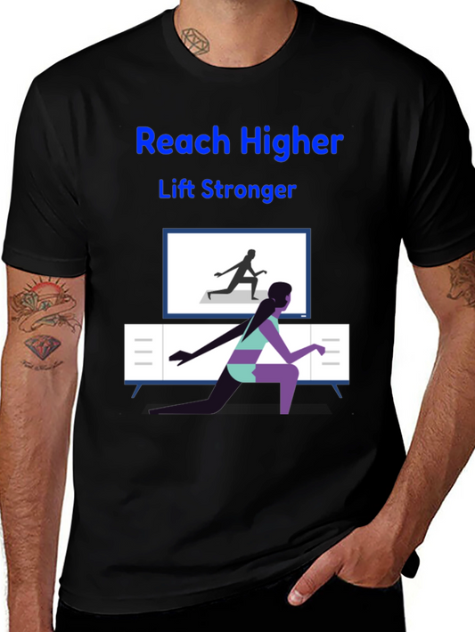 Reach Higher Lift Stronger Graphic Tee