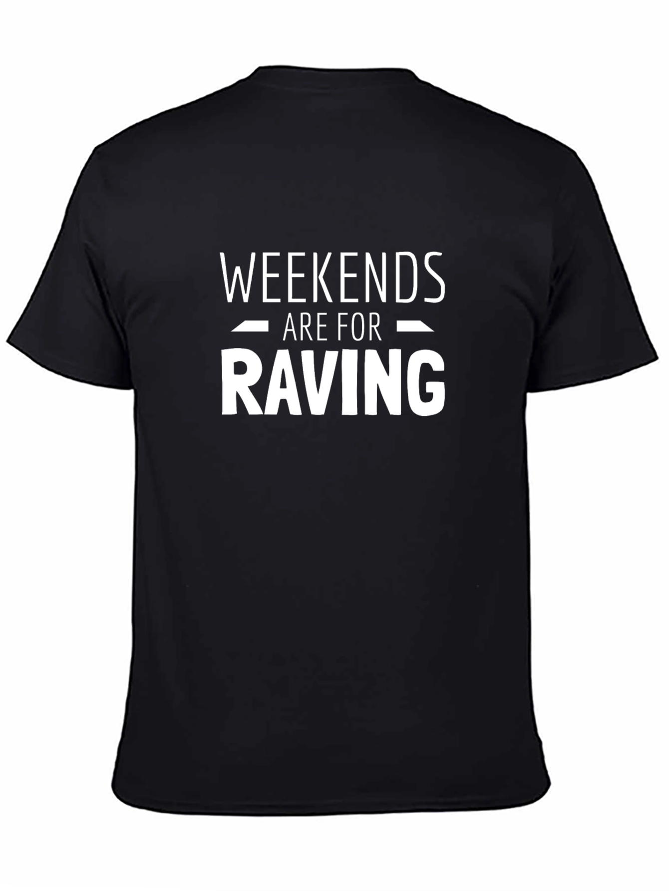 Weekends Are For Raving - Crew Neck T-Shirt