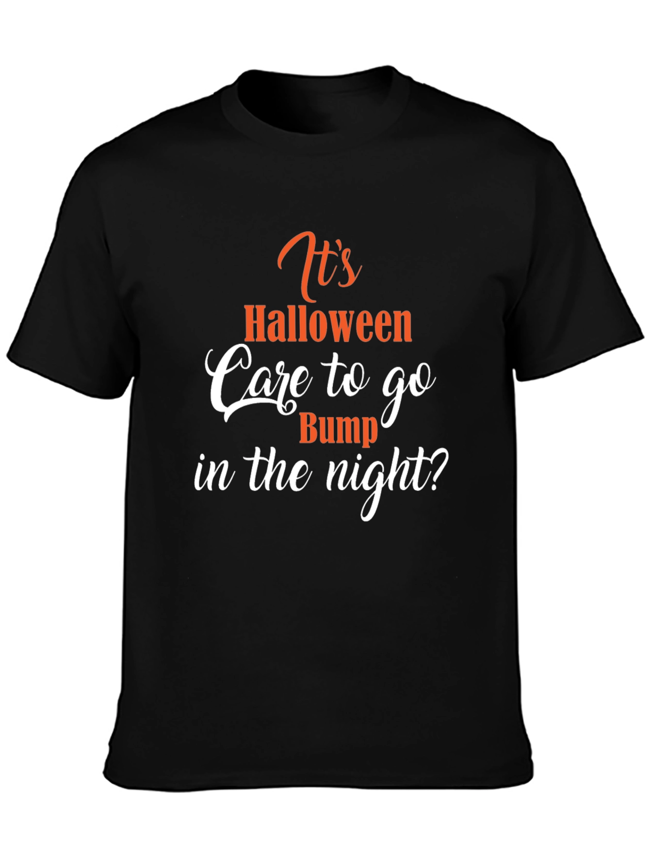 Halloween Tee: Care to go Bump in the Night?