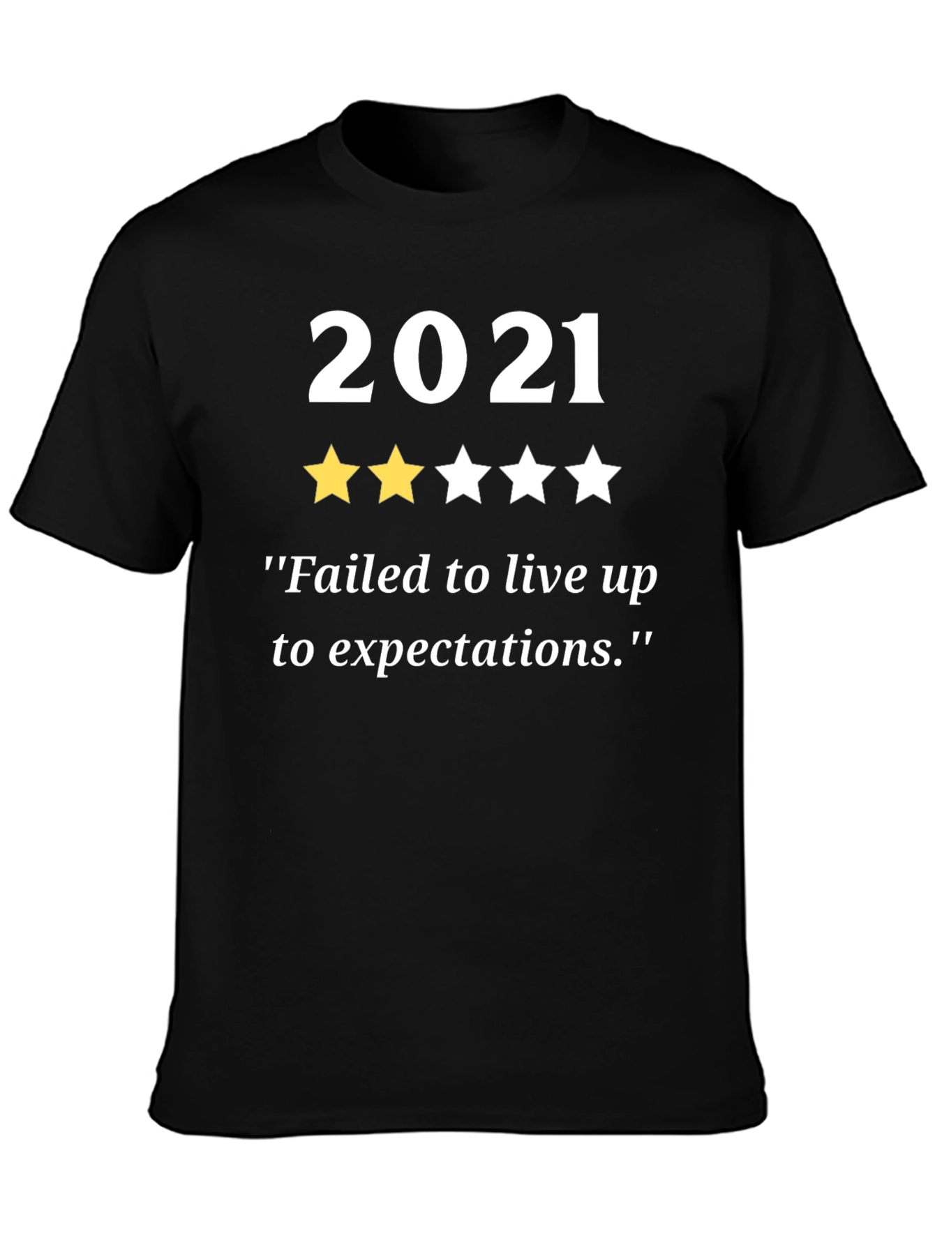 2021 Review T-Shirt - Funny Year in Review Tee