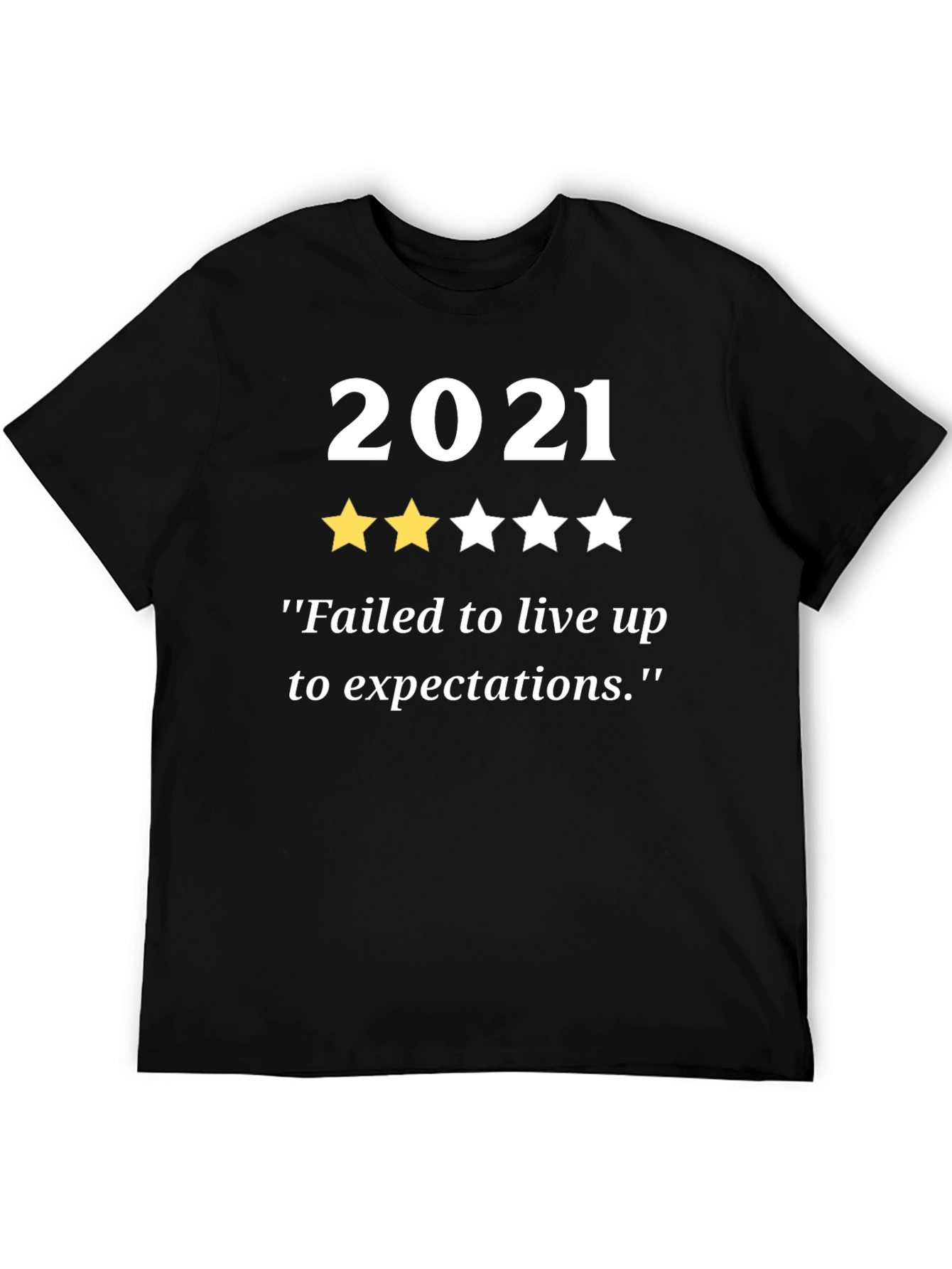 2021 Review T-Shirt - Funny Year in Review Tee