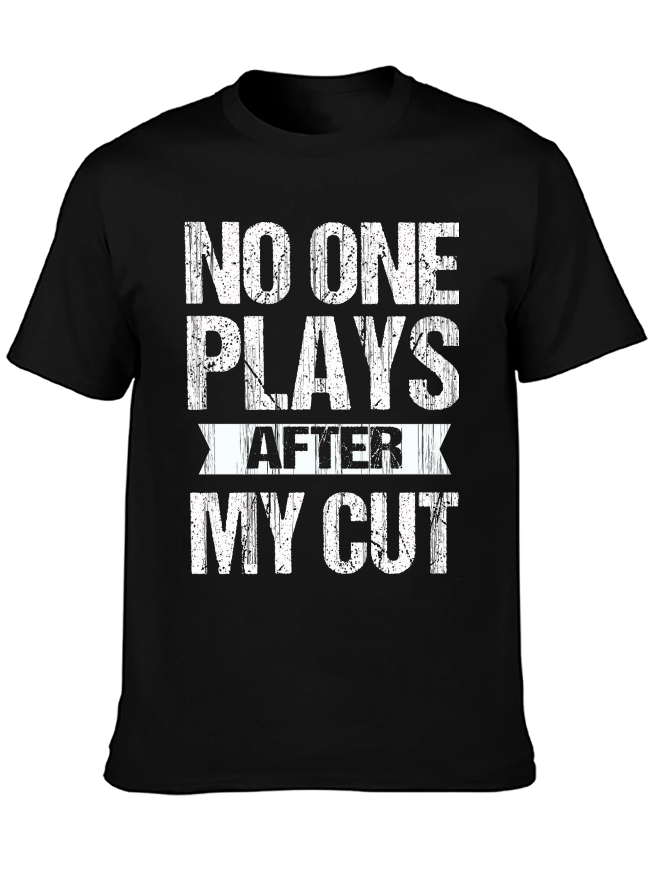 Golf T-Shirt: No One Plays After My Cut