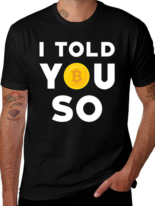 I Told You So Bitcoin T-Shirt