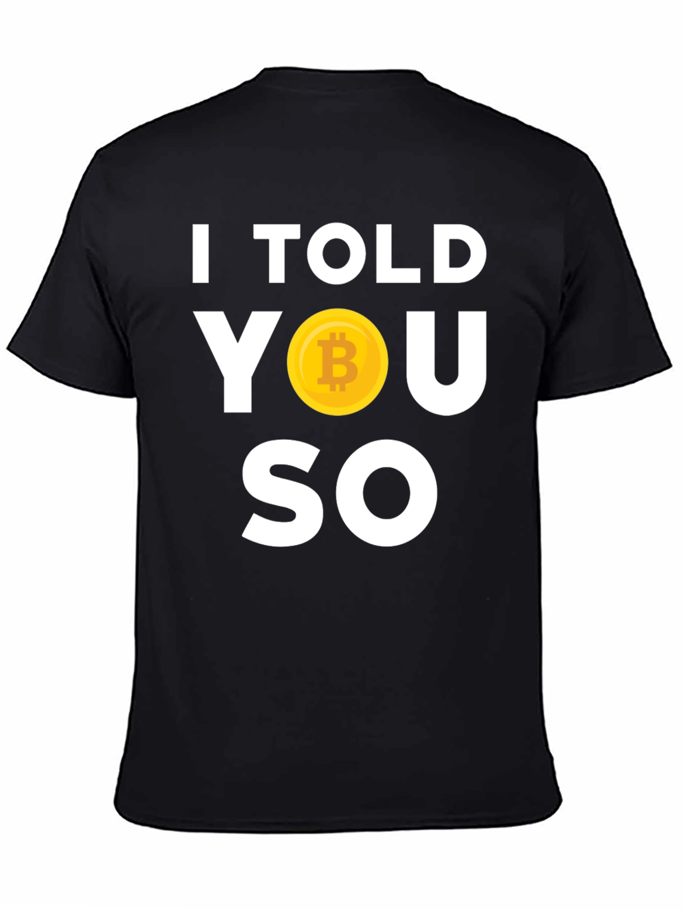 I Told You So Bitcoin T-Shirt