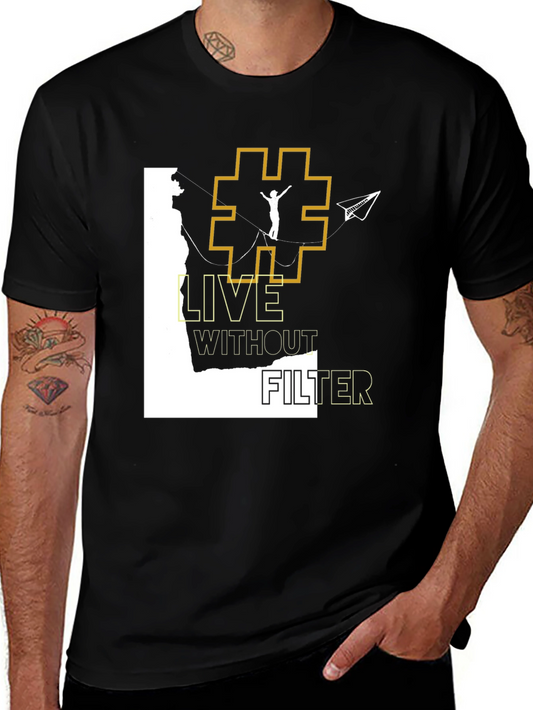 Live Without Filter Graphic T-Shirt