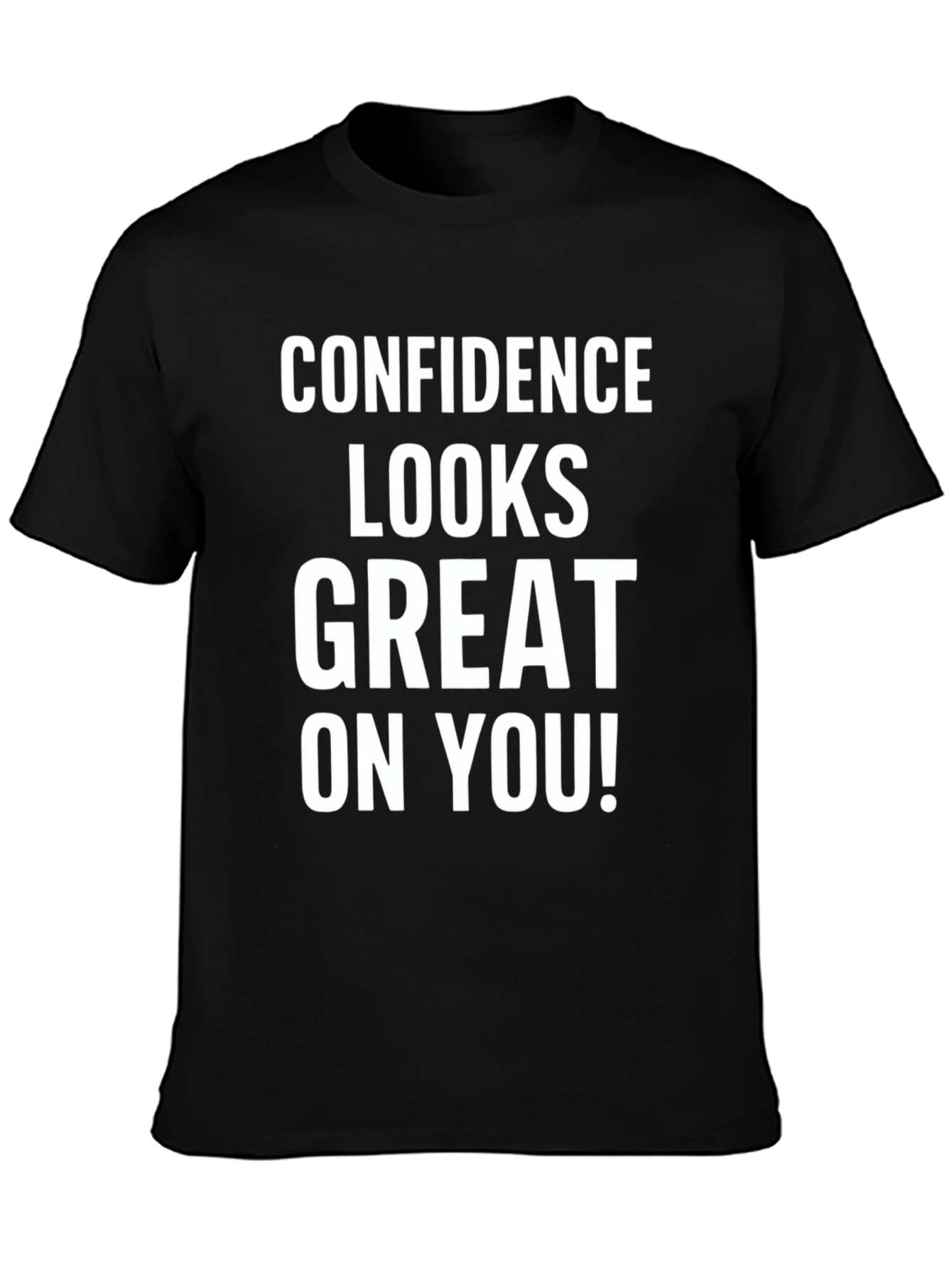 Confidence Looks Great On You Graphic Tee