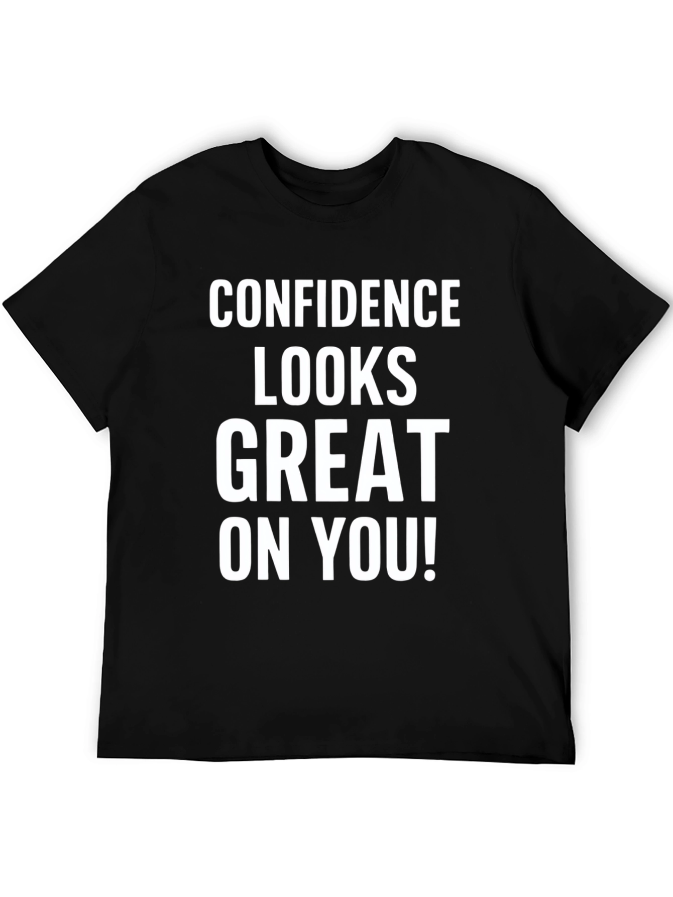 Confidence Looks Great On You Graphic Tee