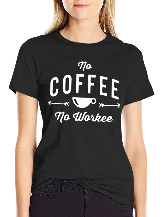 No Coffee No Workee Graphic Tee - Casual Black T-Shirt