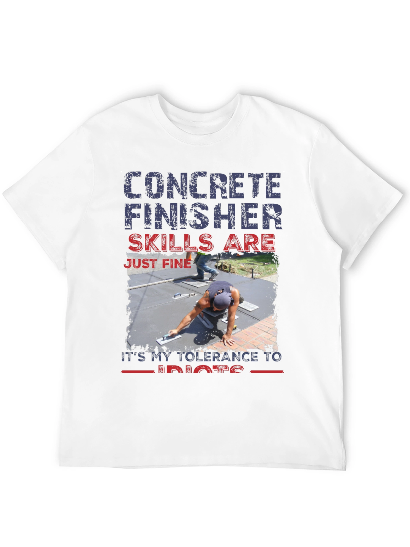 Concrete Finisher Skills T-Shirt