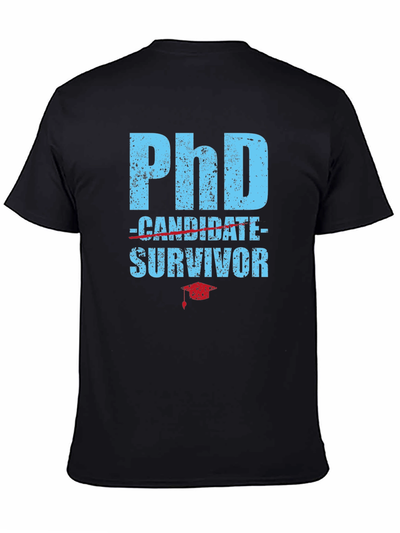 PhD Survivor T-Shirt - Graduation Gift