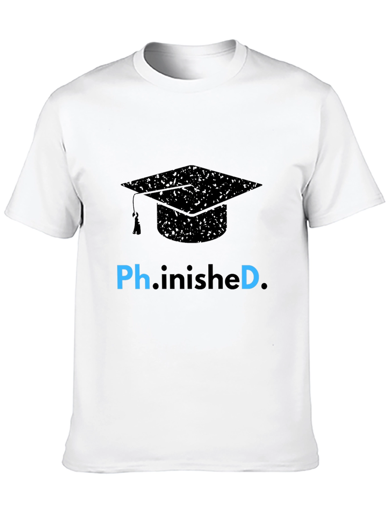 Ph.inished Graduation T-Shirt - Celebrate Success