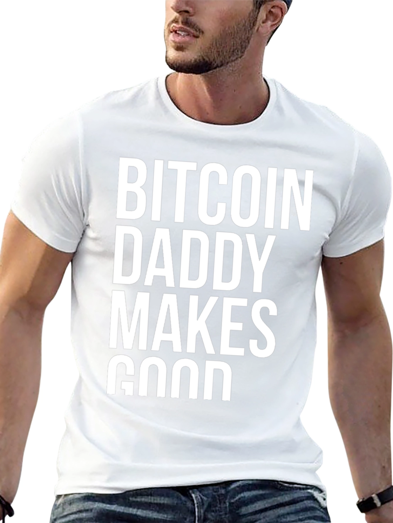 Bitcoin Daddy Makes Good Black T-Shirt