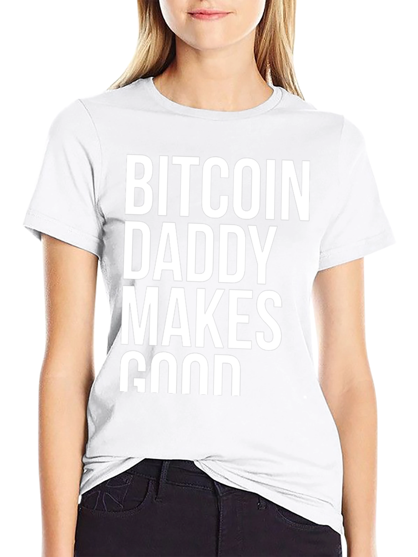 Bitcoin Daddy Makes Good Black T-Shirt