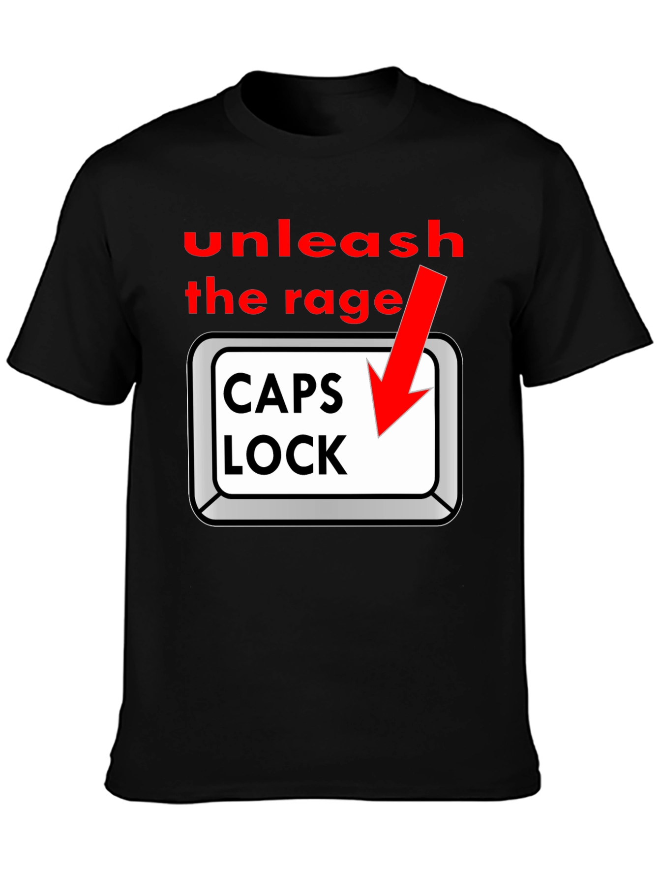 Unleash the Rage - Caps Lock T-Shirt