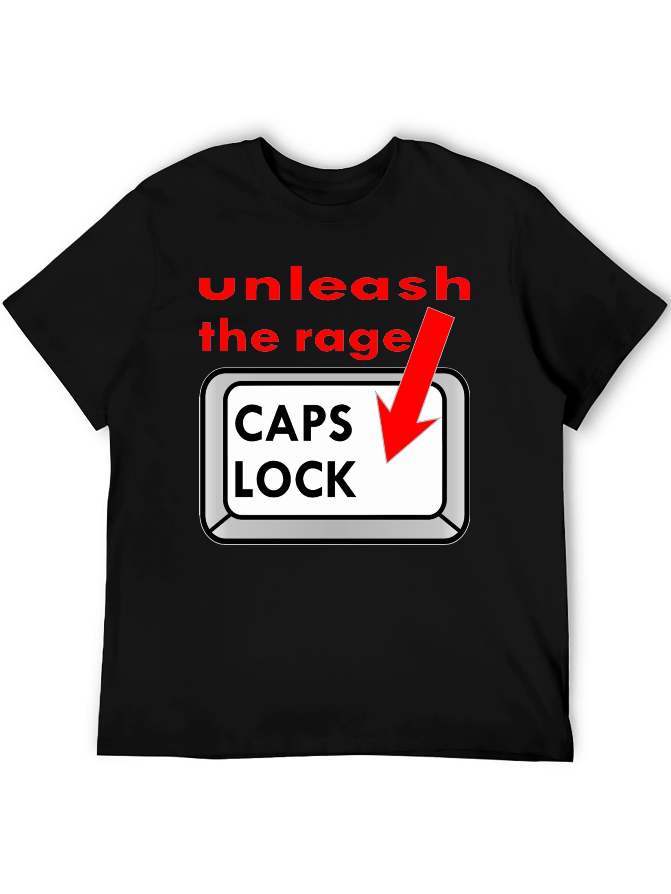 Unleash the Rage - Caps Lock T-Shirt
