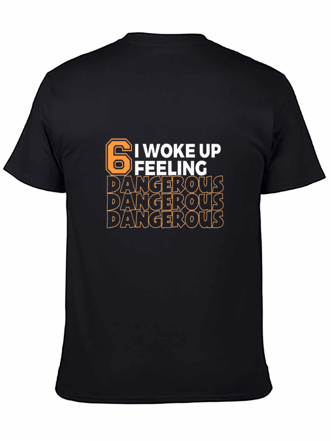 6 Feeling Dangerous Black Graphic Tee