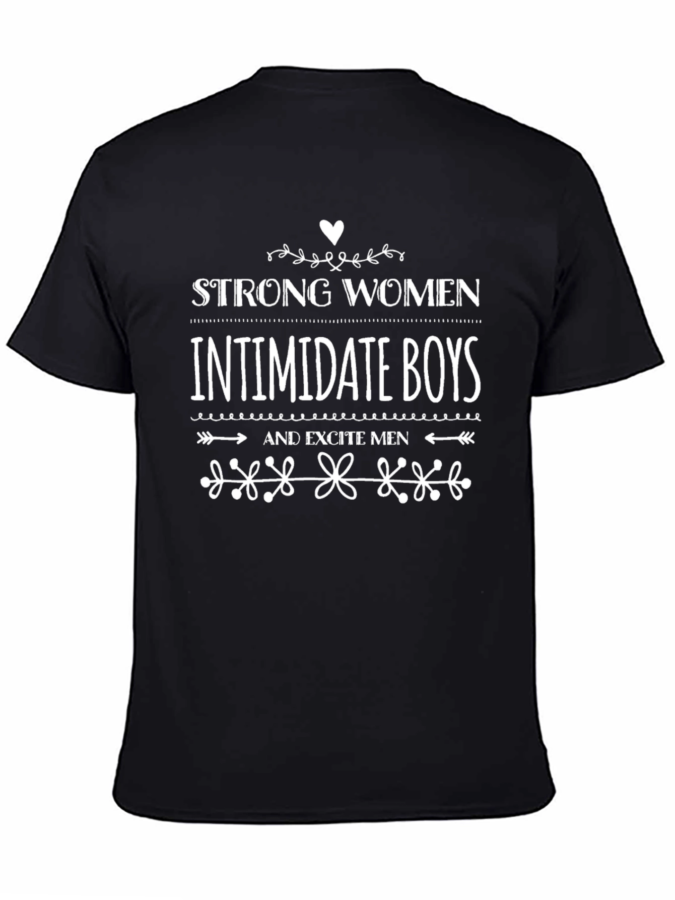 Strong Women Intimidate Boys Funny Graphic Tee
