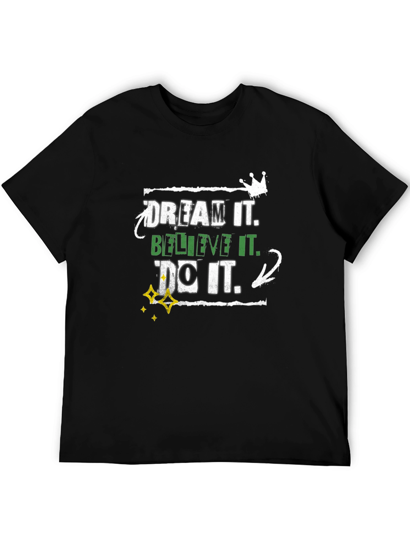 Dream Believe Do Graphic T-Shirt