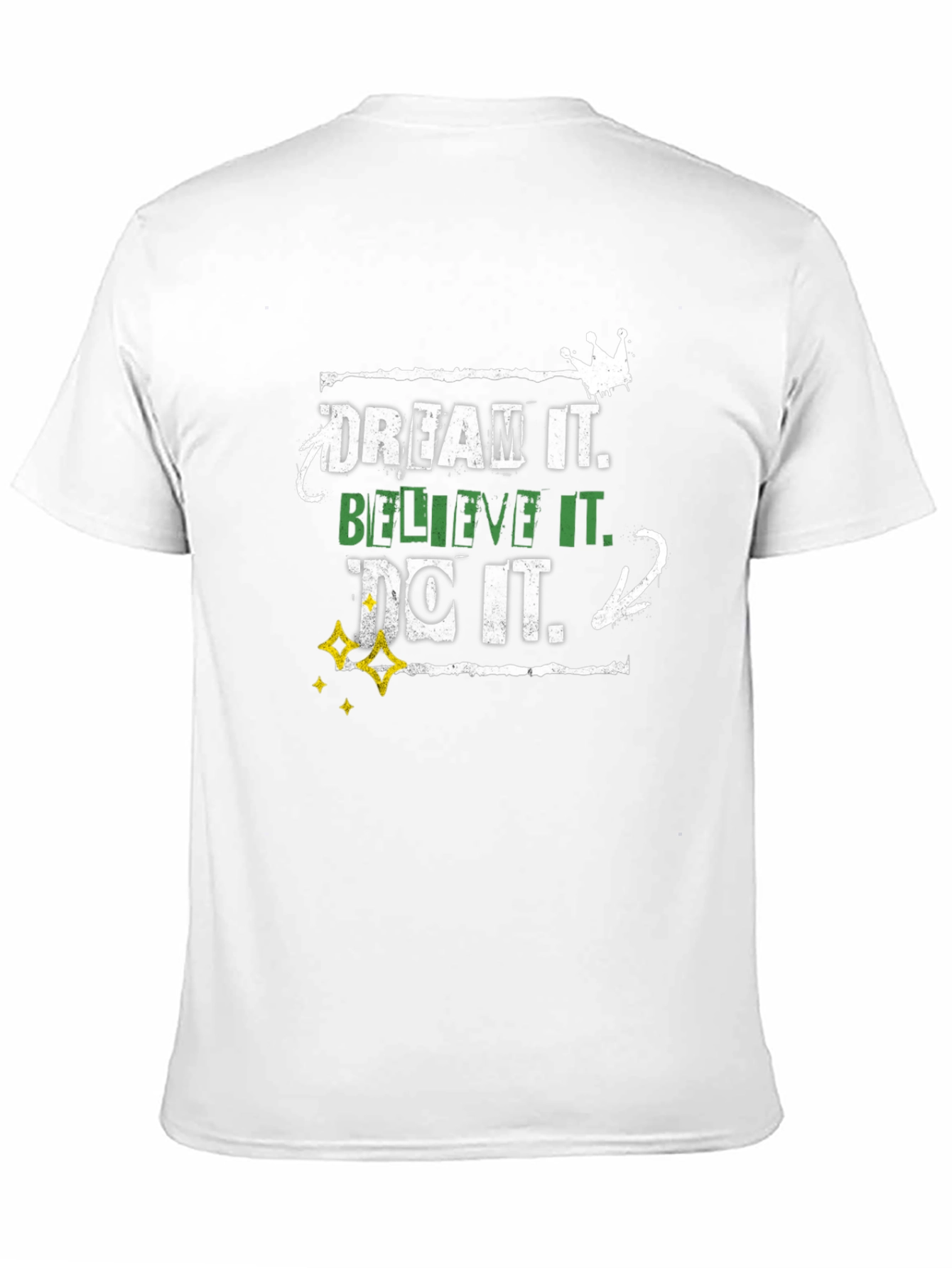 Dream Believe Do Graphic T-Shirt
